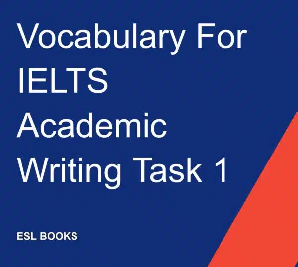 ESL Fluency vocabulary for IELTS academic task 1