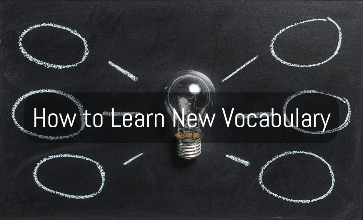 How to Learn New Vocabulary