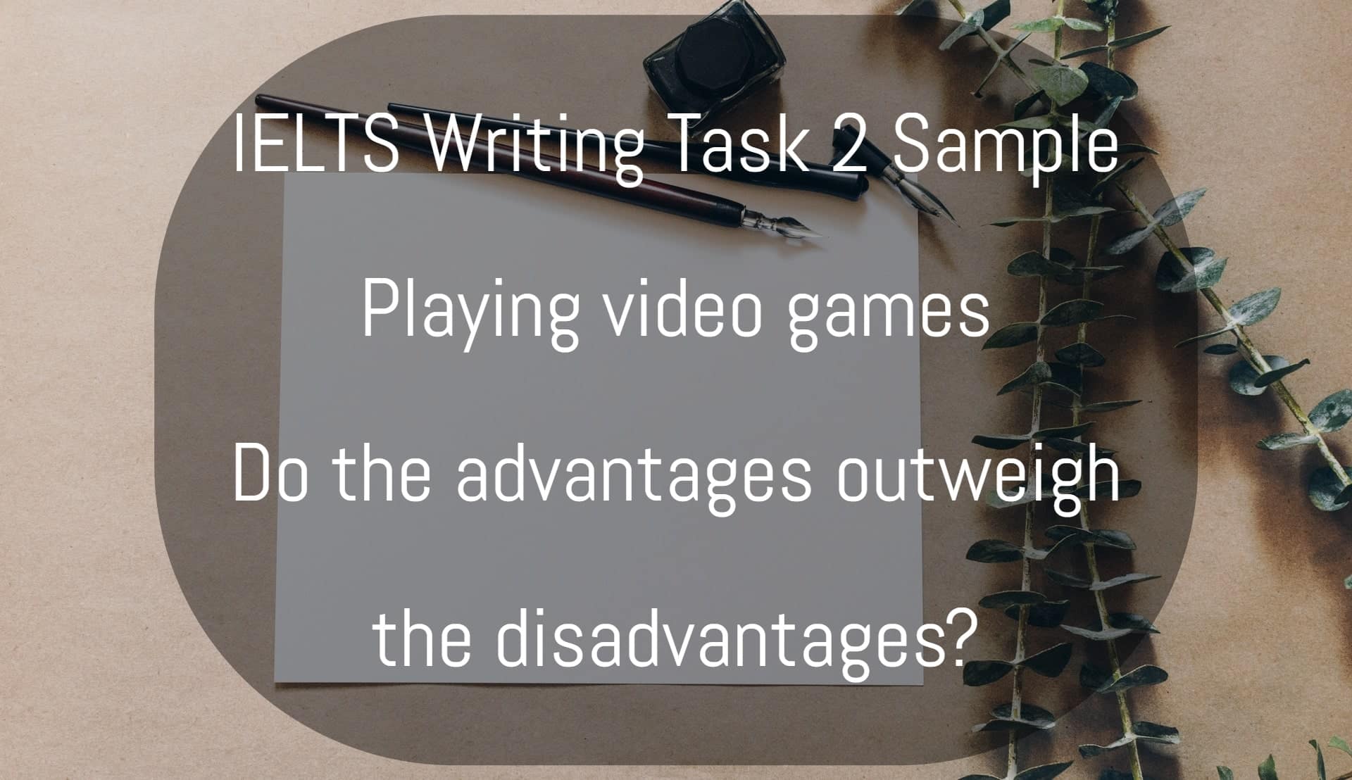 IELTS writing sample playing video games