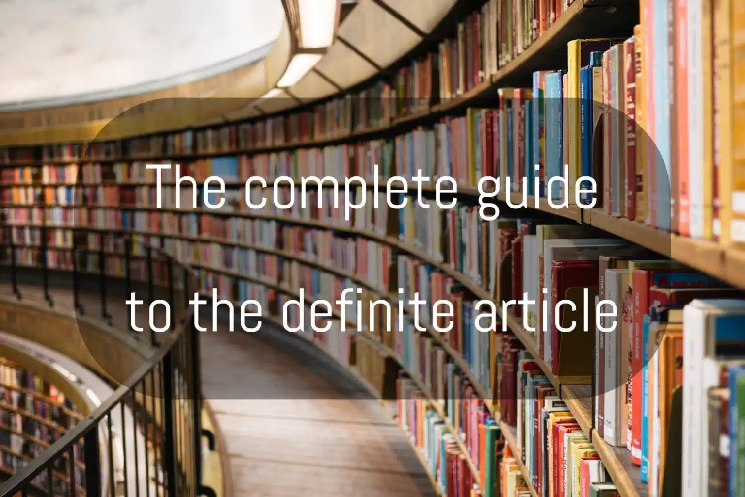 The Complete Guide To The Definite article | ESL Fluency