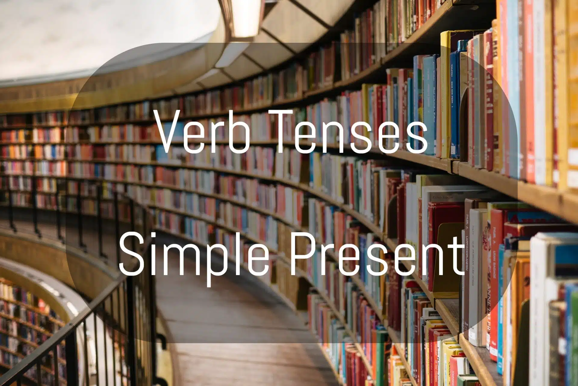 Verb Tenses simple present