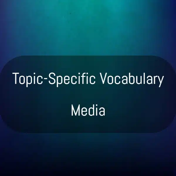 Vocabulary about Media