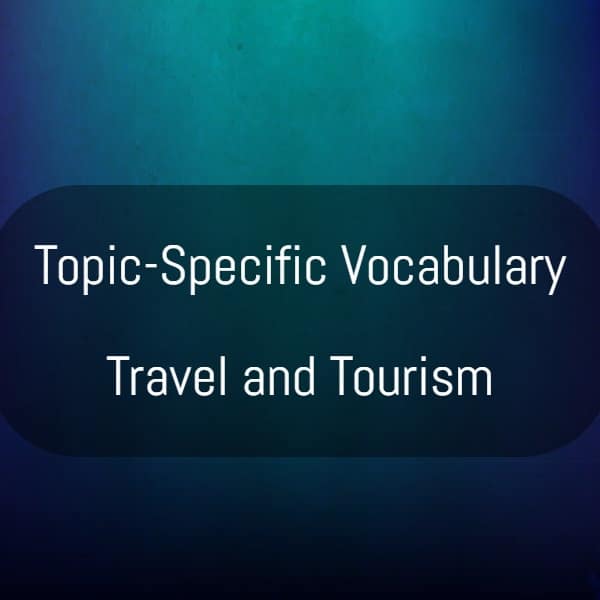 Vocabulary about Travel and Tourism