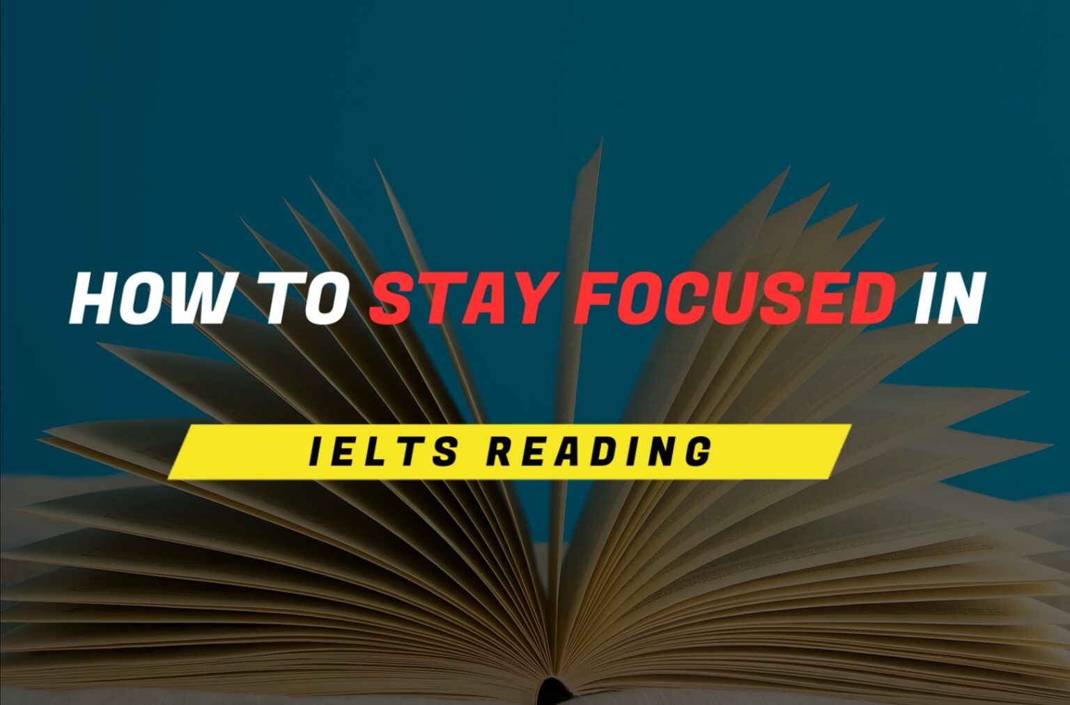How to Stay Focused During the IELTS Reading Test | ESL Fluency